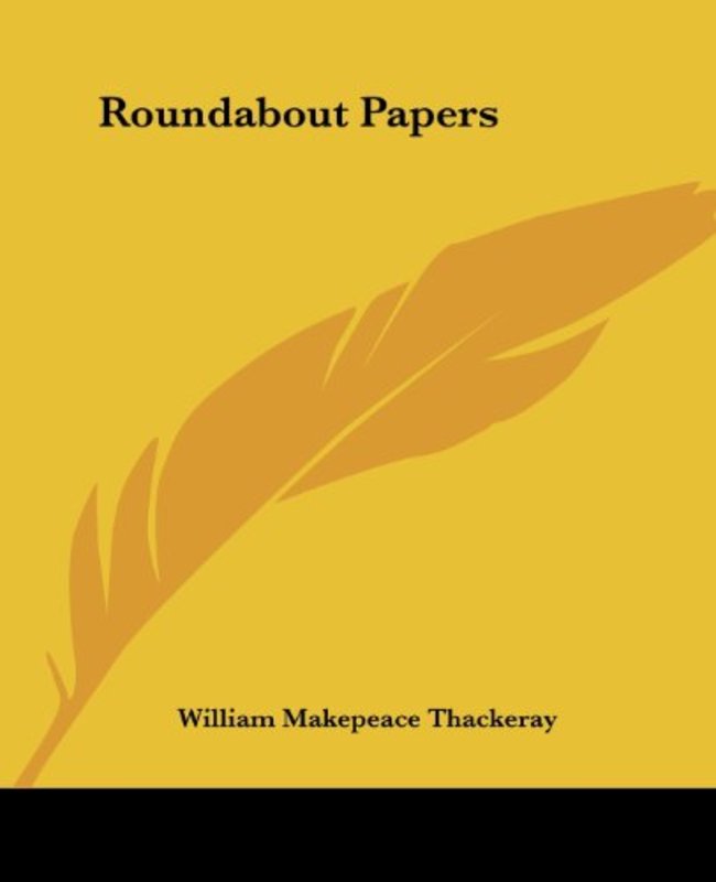 Book cover for "Roundabout Papers" by William Makepeace Thackeray