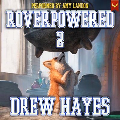 Book cover for "Roverpowered 2" by Drew Hayes