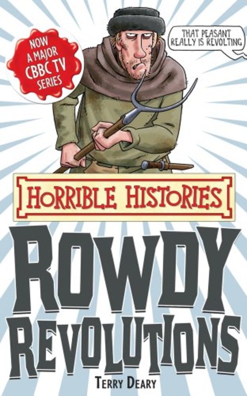 Book cover for "Rowdy Revolutions" by Terry Deary
