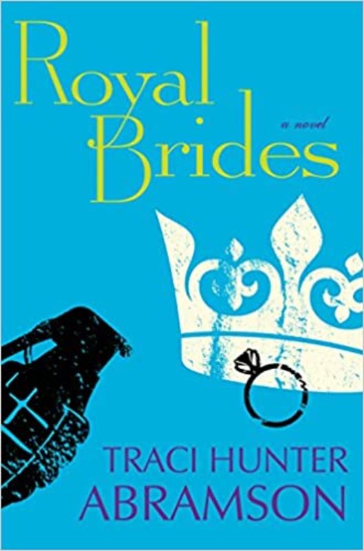 Book cover for "Royal Brides" by Traci Hunter Abramson