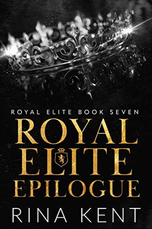 Book cover for "Royal Elite Epilogue" by Rina Kent