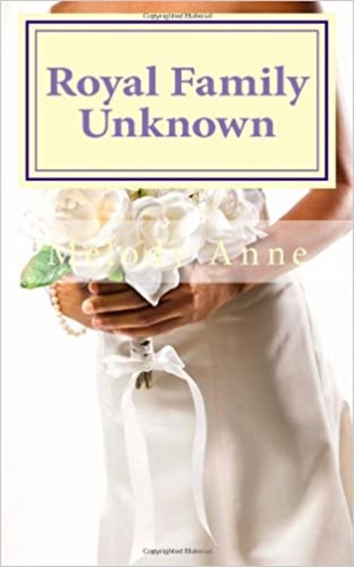 Book cover for "Royal Family Unknown" by Melody Anne