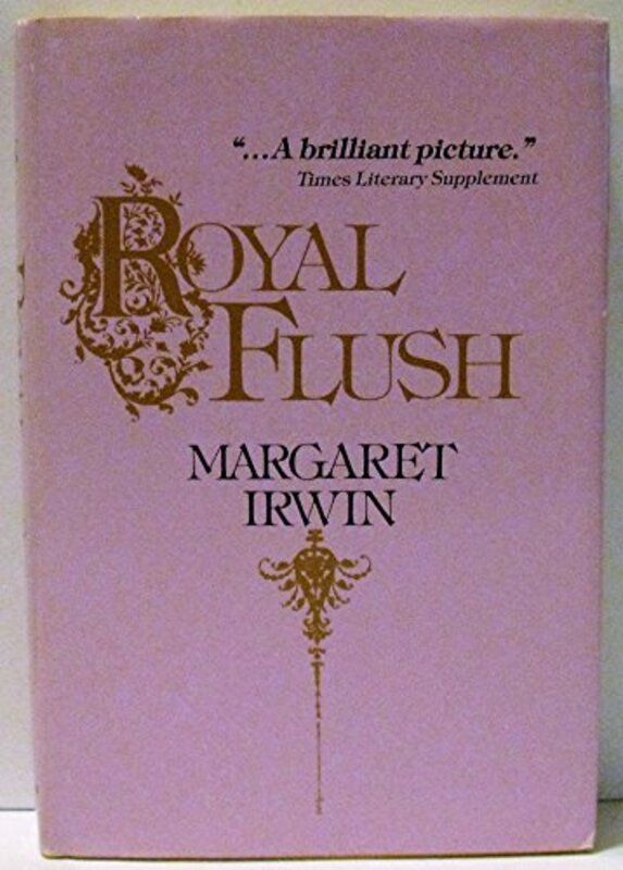 Book cover for "Royal Flush" by Margaret Irwin