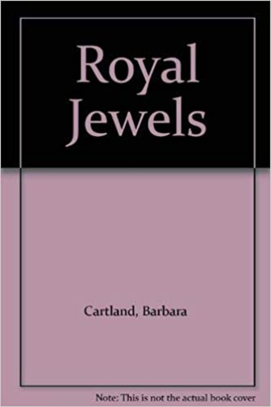 Book cover for "Royal Jewels" by Barbara Cartland