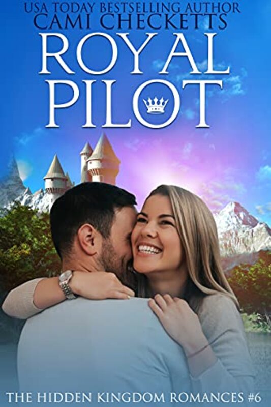 Book cover for "Royal Pilot" by Cami Checketts