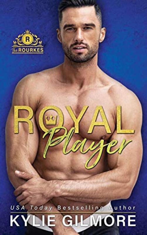 Book cover for "Royal Player" by Kylie Gilmore