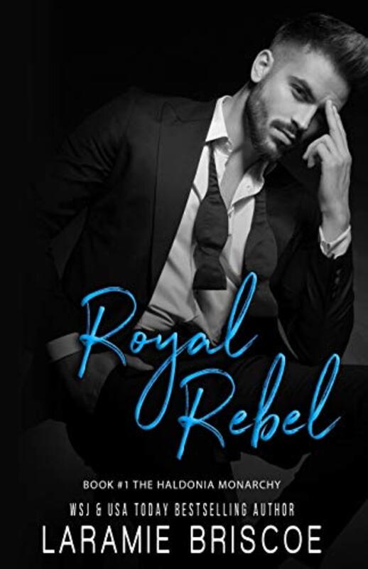 Book cover for "Royal Rebel" by Laramie Briscoe