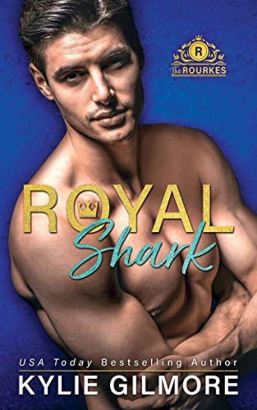 Book cover for "Royal Shark" by Kylie Gilmore
