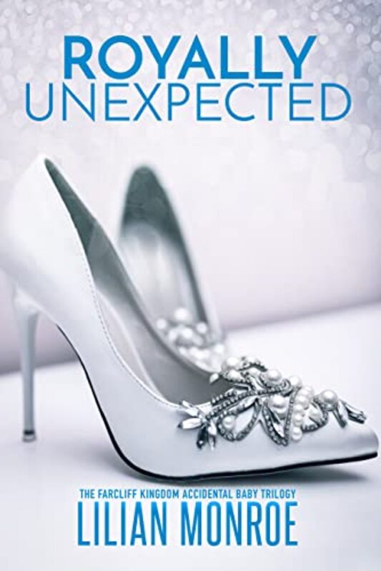 Book cover for "Royally Unexpected" by Lilian Monroe