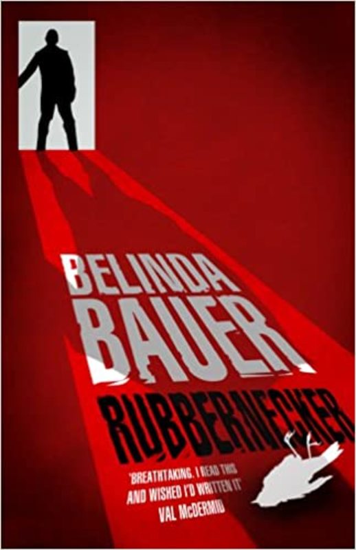 Book cover for "Rubbernecker" by Belinda Bauer