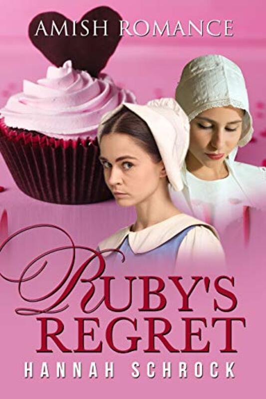Book cover for "Ruby's Regret" by Hannah Schrock