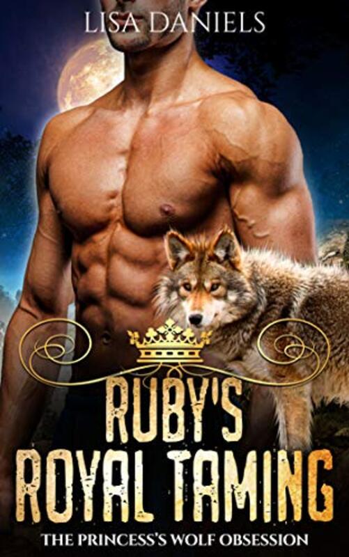 Book cover for "Ruby's Royal Taming" by Lisa Daniels
