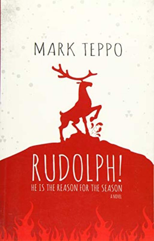 Book cover for "Rudolph!" by Mark Teppo
