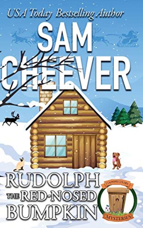 Book cover for "Rudolph the Red-Nosed Bumpkin" by Sam Cheever