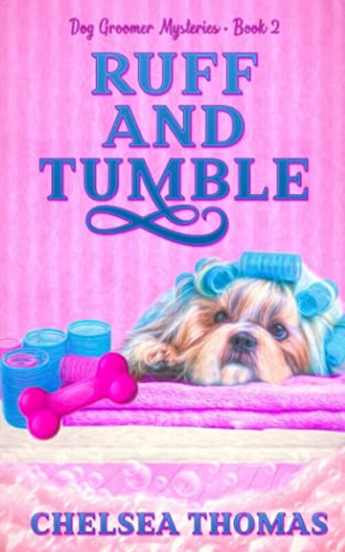 Book cover for "Ruff and Tumble" by Chelsea Thomas