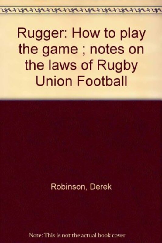 Book cover for "Rugger" by Derek Robinson