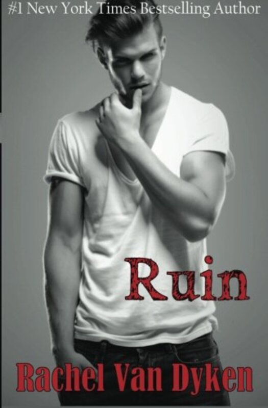 Book cover for "Ruin" by Rachel Van Dyken
