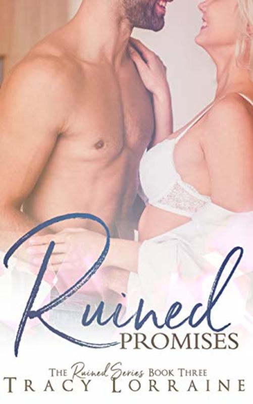 Book cover for "Ruined Promises" by Tracy Lorraine