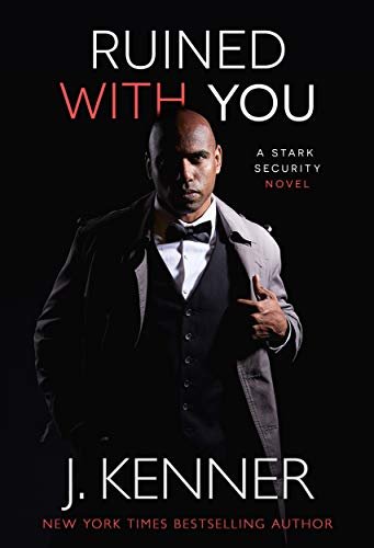 Book cover for "Ruined With You" by J Kenner