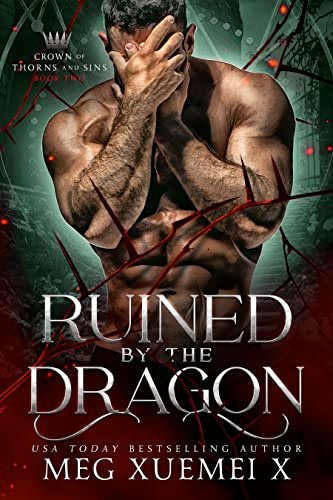 Book cover for "Ruined by the Dragon" by Meg Xuemei X