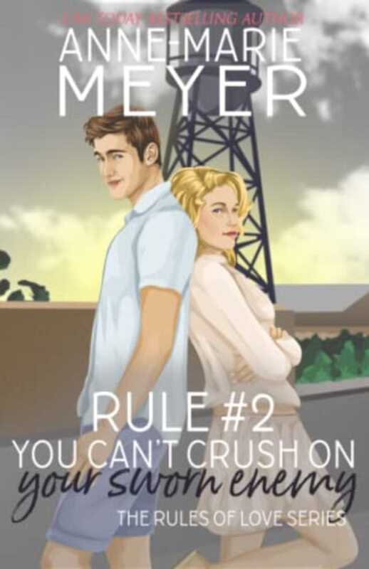 Book cover for "Rule #2: You Can't Crush on Your Sworn Enemy" by Anne Marie Meyer