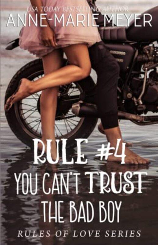 Book cover for "Rule #5: You Can't Trust the Bad Boy" by Anne Marie Meyer