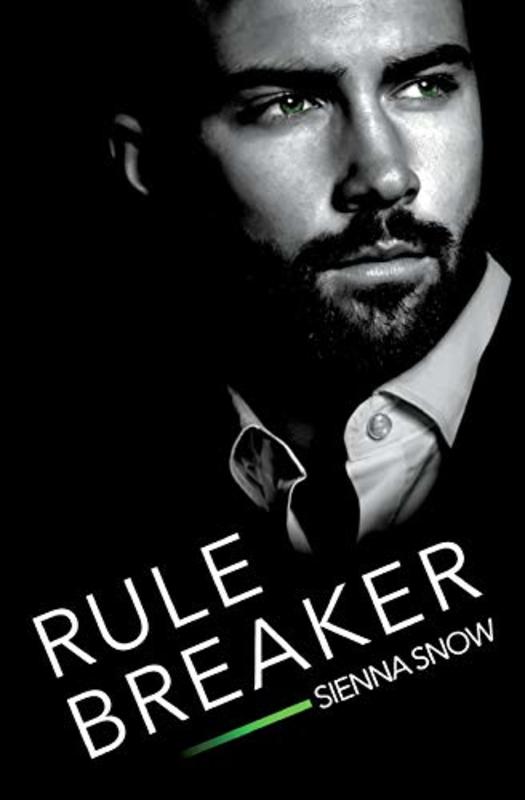 Book cover for "Rule Breaker" by Sienna Snow