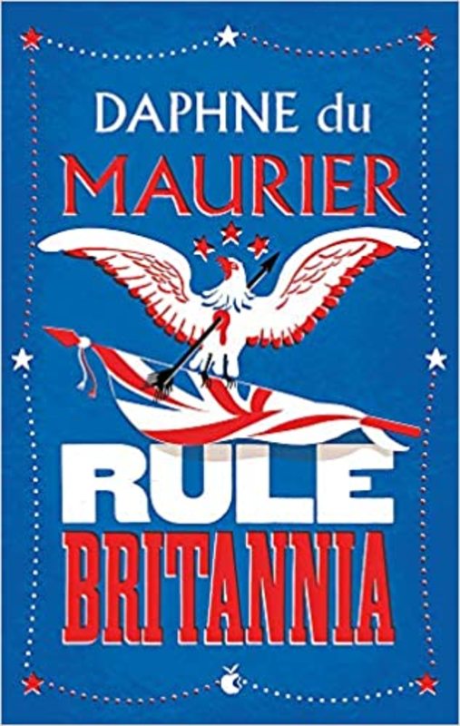 Book cover for "Rule Britannia" by Daphne du Maurier