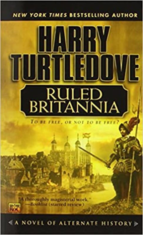 Book cover for "Ruled Britannia" by Harry Turtledove