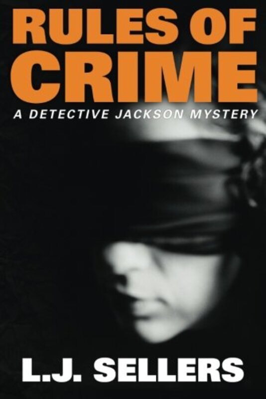 Book cover for "Rules of Crime" by LJ Sellers