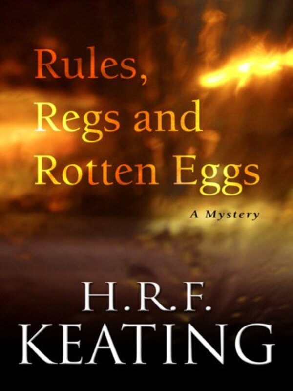 Book cover for "Rules, Regs and Rotten Eggs" by HRF Keating