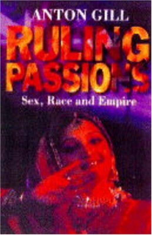 Book cover for "Ruling Passions" by Anton Gill