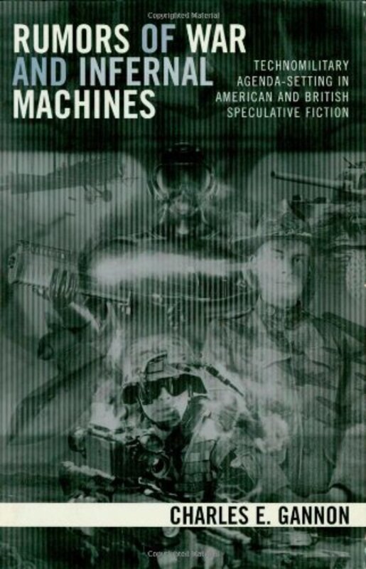 Book cover for "Rumors of War and Infernal Machines" by Charles E Gannon