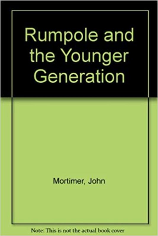 Book cover for "Rumpole and the Younger Generation" by John Mortimer