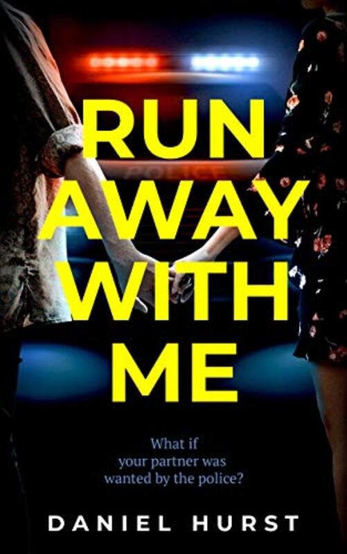 Book cover for "Run Away With Me" by Daniel Hurst