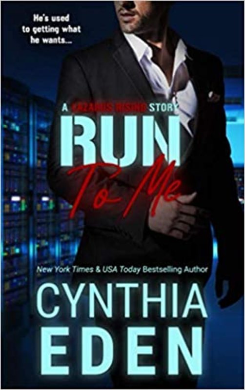Book cover for "Run To Me" by Cynthia Eden
