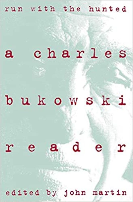 Book cover for "Run With the Hunted" by Charles Bukowski