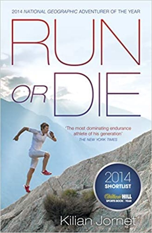 Book cover for "Run or Die" by Kilian Jornet