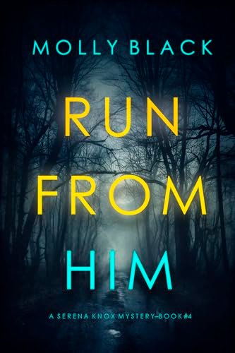 Book cover for "Run From Him" by Molly Black