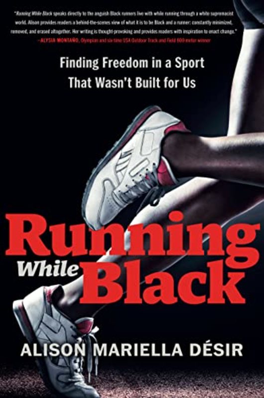 Book cover for "Running While Black" by Alison Mariella Désir