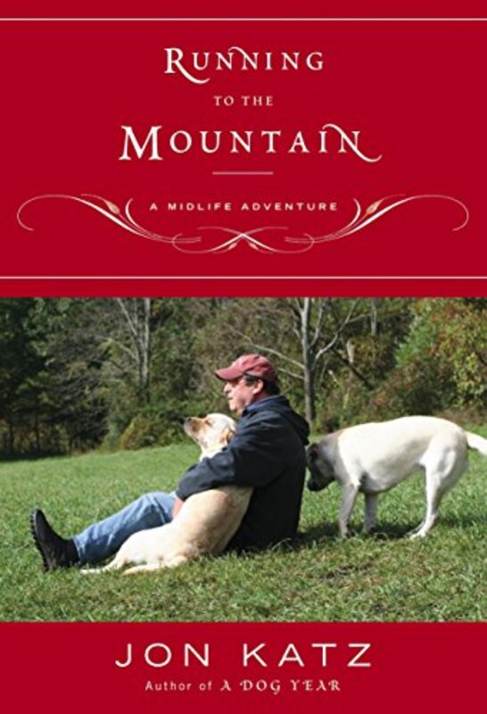 Book cover for "Running to the Mountain" by Jon Katz