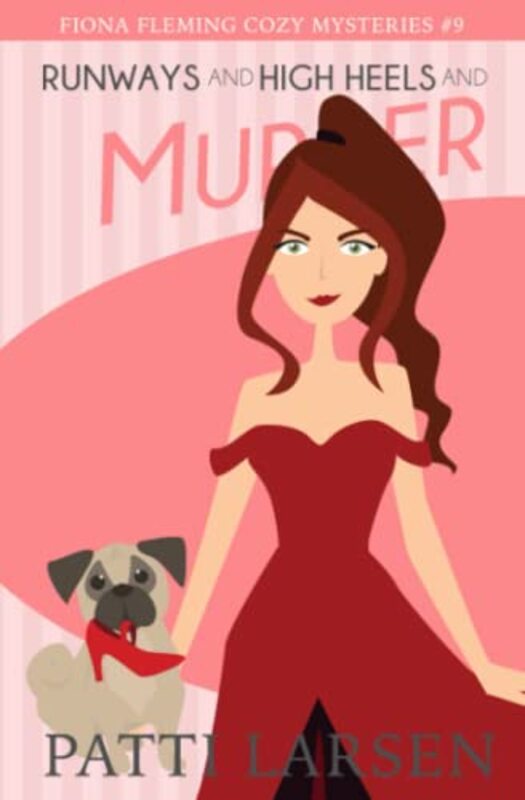 Book cover for "Runways and High Heels and Murder" by Patti Larsen