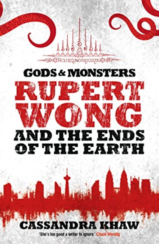 Book cover for "Rupert Wong and the Ends of the Earth" by Cassandra Khaw