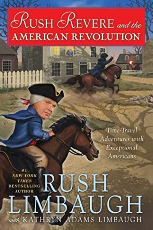Book cover for "Rush Revere and the American Revolution" by Rush Limbaugh