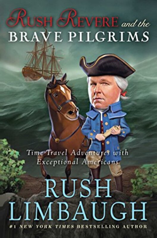 Book cover for "Rush Revere and the Brave Pilgrims" by Rush Limbaugh