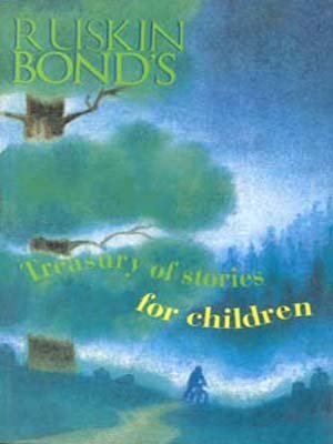 Book cover for "Ruskin Bond's Treasury Of Stories For Children" by Ruskin Bond