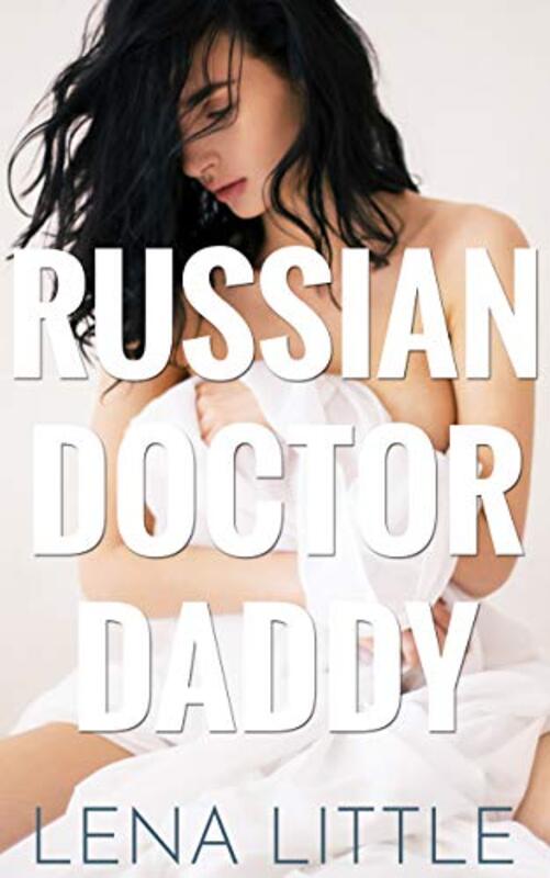 Book cover for "Russian Doctor Daddy" by Lena Little
