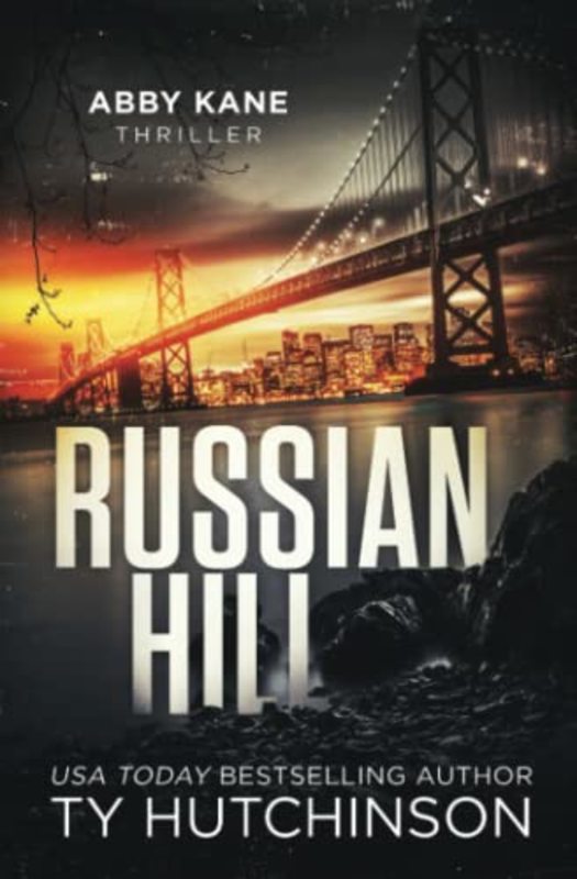 Book cover for "Russian Hill" by Ty Hutchinson