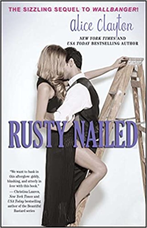 Book cover for "Rusty Nailed" by Alice Clayton