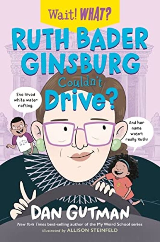 Book cover for "Ruth Bader Ginsburg Couldn't Drive?" by Dan Gutman